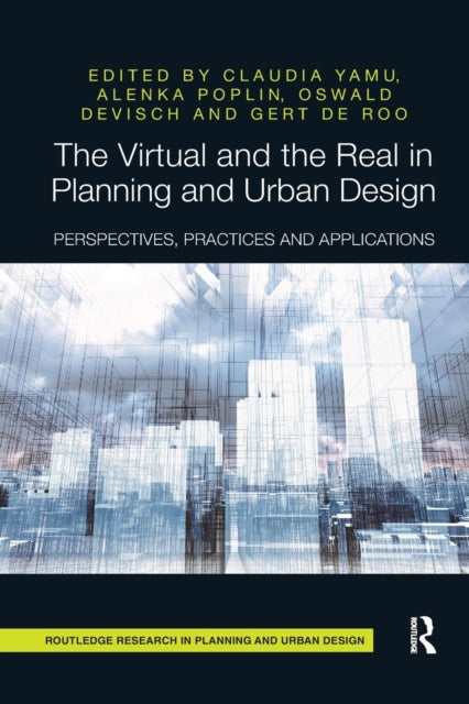 Book cover of: Virtual and the Real in Planning and Urban Design. By: Claudia Yamu