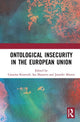 Book cover of: Ontological Insecurity in the European Union. By: Catarina Kinnvall