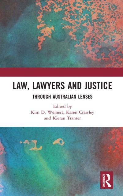 Book cover of: Law, Lawyers and Justice. By: Kim D. Weinert