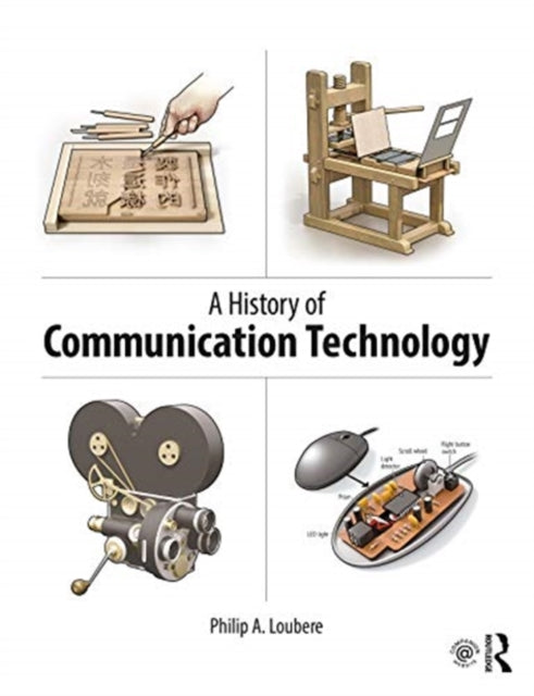 Book cover of: History of Communication Technology. By: Philip A. Loubere