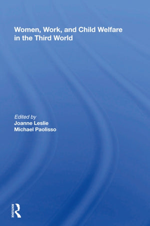 Women's Work And Child Welfare In The Third World