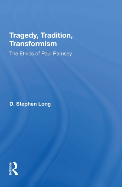 Book cover of: Tragedy, Tradition, Transformism. By: D. Stephen Long