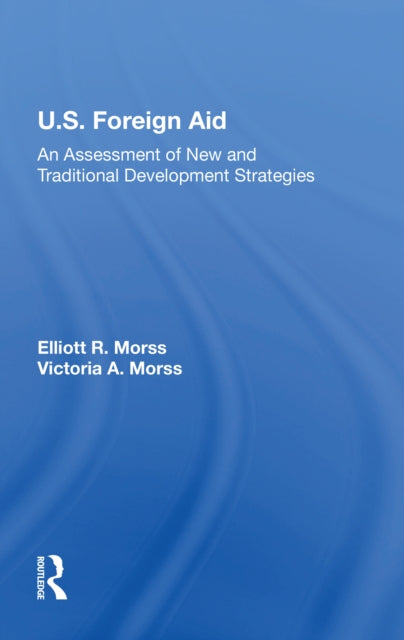 Book cover of: U.S. Foreign Aid. By: Elliott R. Morss