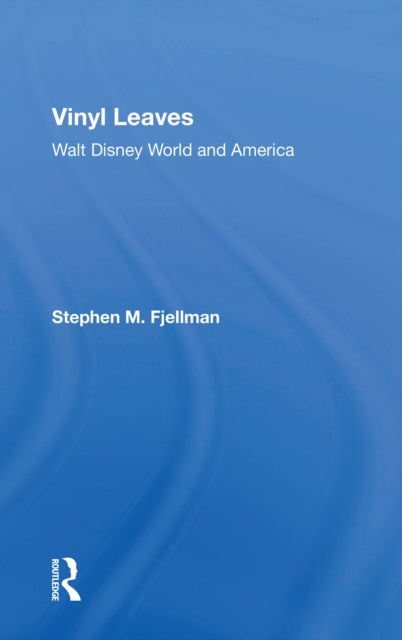 Book cover of: Vinyl Leaves. By: Stephen M. Fjellman