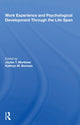 Book cover of: Work Experience And Psychological Development Through The Life Span. By: Jeylan T. Mortimer