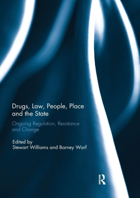 Book cover of: Drugs, Law, People, Place and the State. By: Stewart Williams