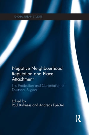 Negative Neighbourhood Reputation and Place Attachment