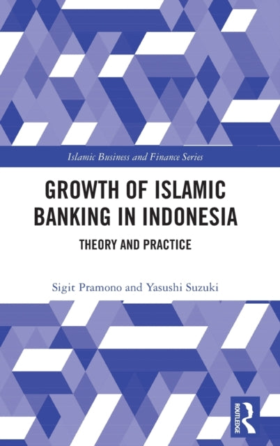 Book cover of: Growth of Islamic Banking in Indonesia. By: Sigit Pramono