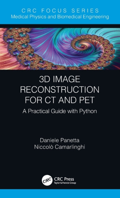 Book cover of: 3D Image Reconstruction for CT and PET. By: Daniele Panetta