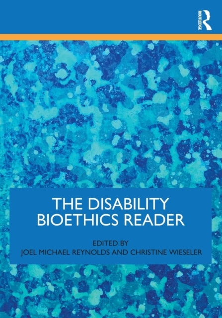 Book cover of: Disability Bioethics Reader. By: Joel Michael Reynolds