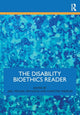 Book cover of: Disability Bioethics Reader. By: Joel Michael Reynolds