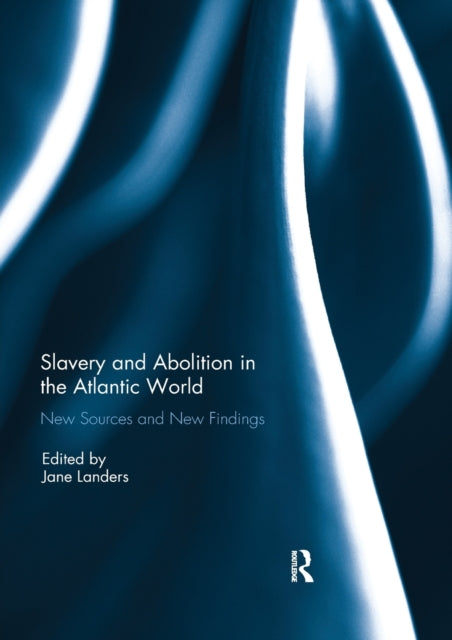 Book cover of: Slavery and Abolition in the Atlantic World. By: Jane Landers