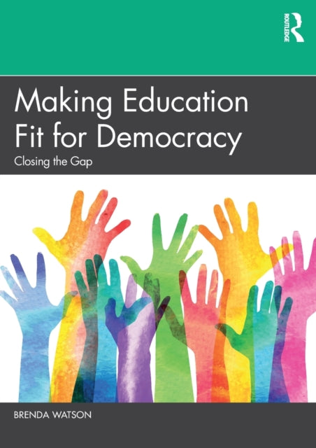 Book cover of: Making Education Fit for Democracy. By: Brenda Watson