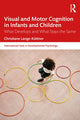 Book cover of: Visual and Motor Cognition in Infants and Children. By: Christiane Lange-Küttner