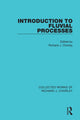 Book cover of: Introduction to Fluvial Processes. By: Richard J. Chorley