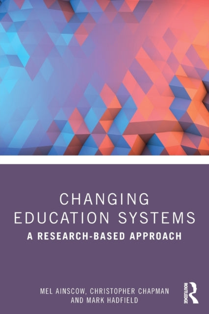 Book cover of: Changing Education Systems. By: Mel Ainscow