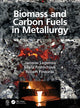 Book cover of: Biomass and Carbon Fuels in Metallurgy. By: Jaroslav Legemza