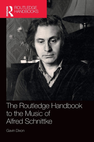 Routledge Handbook to the Music of Alfred Schnittke