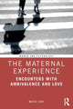 Book cover of: Maternal Experience. By: Margo Lowy