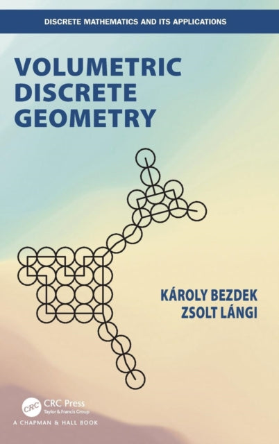 Book cover of: Volumetric Discrete Geometry. By: Karoly Bezdek