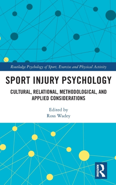 Book cover of: Sport Injury Psychology. By: Ross Wadey