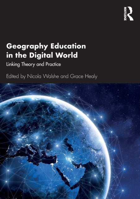 Book cover of: Geography Education in the Digital World. By: Nicola Walshe
