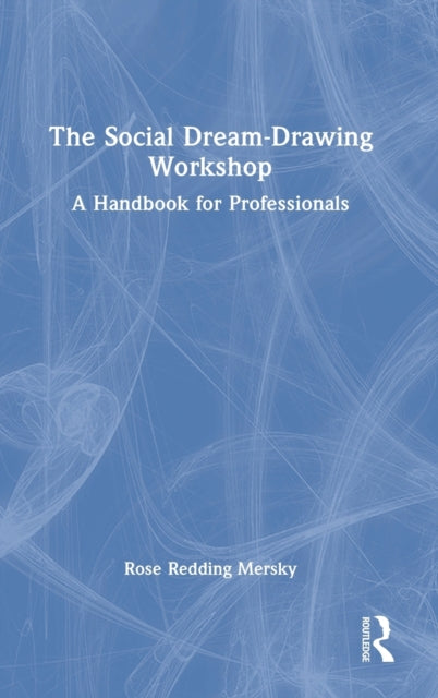 Book cover of: Social Dream-Drawing Workshop. By: Rose Redding Mersky