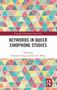 Book cover of: Keywords in Queer Sinophone Studies. By: Howard Chiang