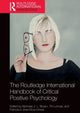 Book cover of: Routledge International Handbook of Critical Positive Psychology. By: Nicholas J. L. Brown