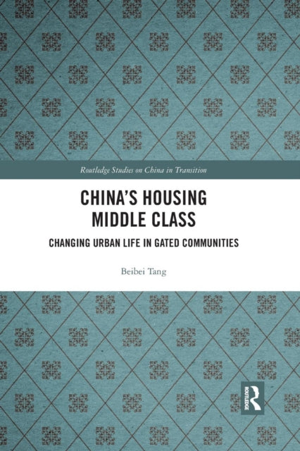 Book cover of: China's Housing Middle Class. By: Beibei Tang
