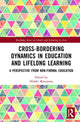 Book cover of: Cross-Bordering Dynamics in Education and Lifelong Learning. By: Hideki Maruyama