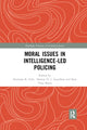 Book cover of: Moral Issues in Intelligence-led Policing. By: Helene Oppen Gundhus