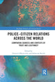 Book cover of: Police-Citizen Relations Across the World. By: Dietrich Oberwittler