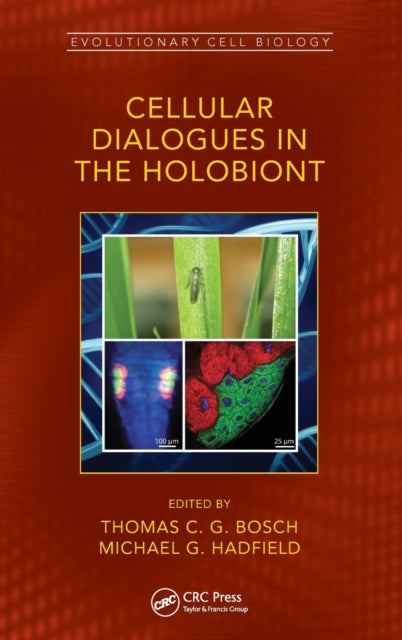 Book cover of: Cellular Dialogues in the Holobiont. By: Thomas Bosch
