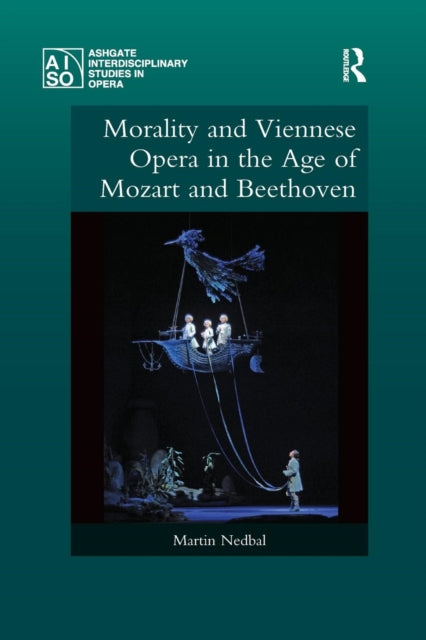 Book cover of: Morality and Viennese Opera in the Age of Mozart and Beethoven. By: Martin Nedbal