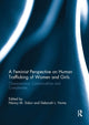 Book cover of: Feminist Perspective on Human Trafficking of Women and Girls. By: Nancy M. Sidun