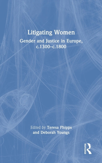 Book cover of: Litigating Women. By: Teresa Phipps
