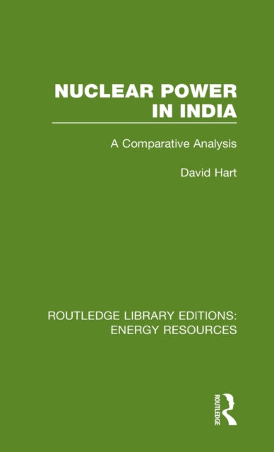 Book cover of: Nuclear Power in India. By: David Hart