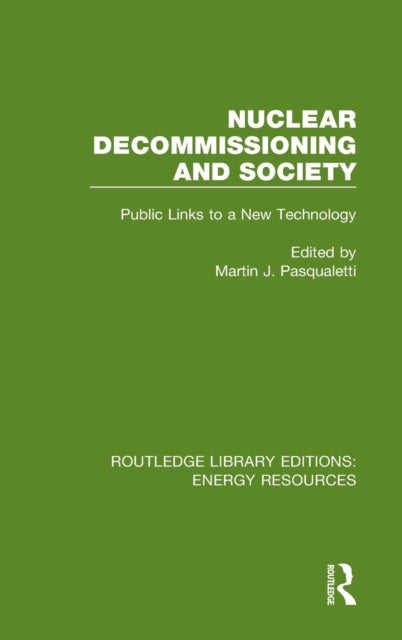 Book cover of: Nuclear Decommissioning and Society. By: Martin J. Pasqualetti