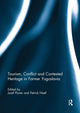Book cover of: Tourism, Conflict and Contested Heritage in Former Yugoslavia