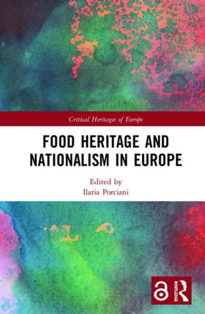 Food Heritage and Nationalism in Europe