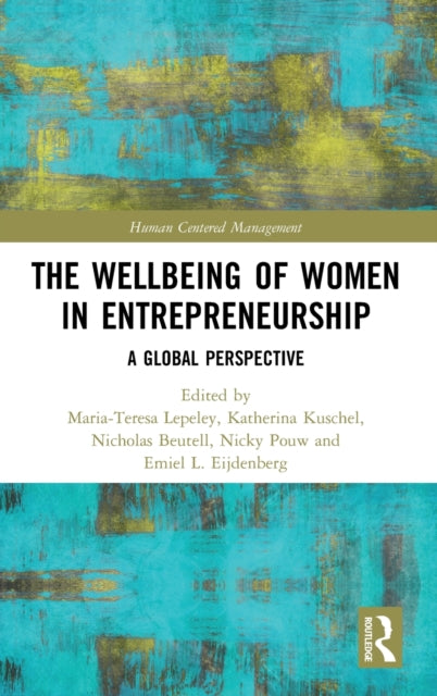 Book cover of: Wellbeing of Women in Entrepreneurship. By: María Teresa Lepeley
