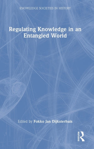Regulating Knowledge in an Entangled World