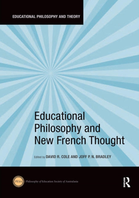 Book cover of: Educational Philosophy and New French Thought. By: David R. Cole
