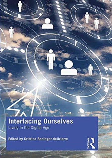 Book cover of: Interfacing Ourselves. By: Cristina Bodinger-deUriarte
