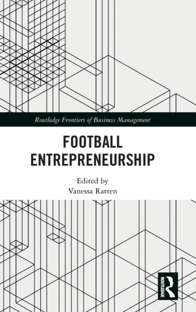 Book cover of: Football Entrepreneurship. By: Vanessa Ratten