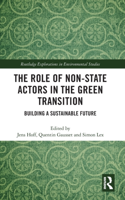 Book cover of: Role of Non-State Actors in the Green Transition. By: Jens Hoff