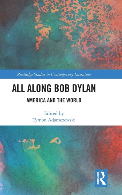 Book cover of: All Along Bob Dylan. By: Tymon Adamczewski
