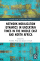 Book cover of: Network Mobilization Dynamics in Uncertain Times in the Middle East and North Africa. By: édéric Volpi