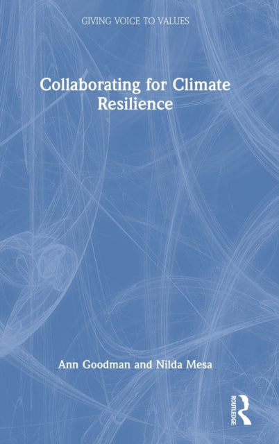 Book cover of: Collaborating for Climate Resilience. By: Ann Goodman